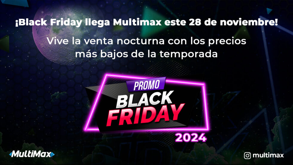 Black Friday 2024 en Multimax